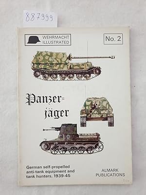 Seller image for Wehrmacht Illustrated No. 2 - Panzerjger : German self-propelled anti-tank equipment and tank hunters, 1939-45 : for sale by Versand-Antiquariat Konrad von Agris e.K.