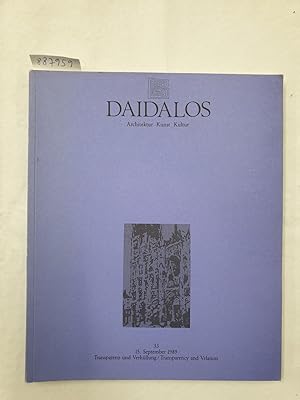 Seller image for Daidalos : Architektur Kunst Kultur : Nr. 33 : 1989 : Transparenz und Verhllung / Transparency and Velation : (Text in Deutsch und Englisch) : for sale by Versand-Antiquariat Konrad von Agris e.K.