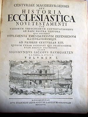 Centuriae Magdeburgenses seu historia ecclesiastica Novi Testamenti cum variorum theologorum cont...