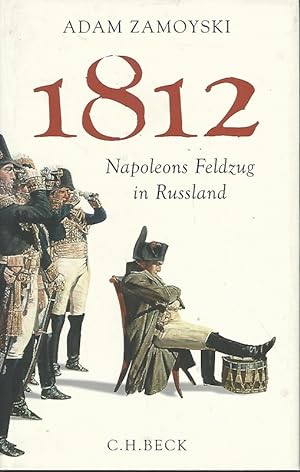 Bild des Verkäufers für 1812 : Napoleons Feldzug in Russland. Aus dem Engl. von Ruth Keen und Erhard Stölting. zum Verkauf von Lewitz Antiquariat