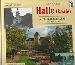 Bild des Verkufers fr Halle (Saale).dreimal hingeschaut. Deutsch/Englisch. Mit Geschichten aus einer 1200 Jahre alten Stadt. zum Verkauf von Lewitz Antiquariat