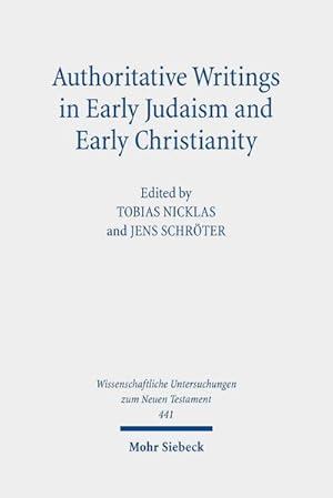 Bild des Verkufers fr Authoritative Writings in Early Judaism and Early Christianity : Their Origin, Collection, and Meaning zum Verkauf von AHA-BUCH GmbH