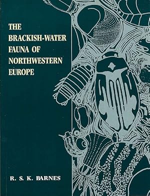 The Brackish-Water Fauna of Northwestern Europe. An identification guide to brackish-water habita...