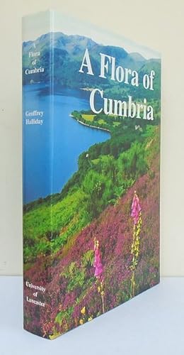 Bild des Verkufers fr A Flora of Cumbria. Comprising the vice-counties of Westmorland with Furness, Cumberland and parts of North-west Yorkshire and North Lancashire. zum Verkauf von C. Arden (Bookseller) ABA