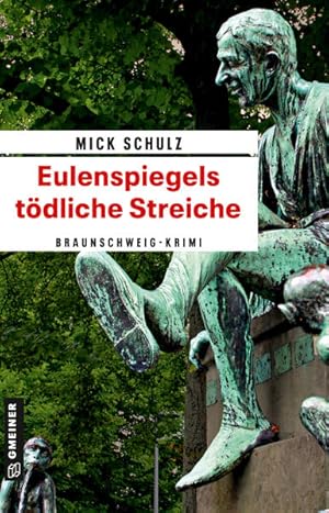 Eulenspiegels tödliche Streiche Kriminalroman