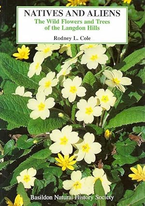 Bild des Verkufers fr Natives and Aliens. The Wild Flowers and Trees of the Langdon Hills. zum Verkauf von C. Arden (Bookseller) ABA