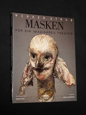 Masken für ein imaginäres Theater. Vorwort: Jean Lauxerois, Photographien: Rene Funk. Katalog, Au...