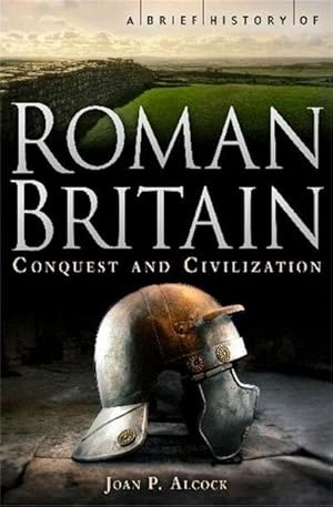 Bild des Verkufers fr A Brief History of Roman Britain zum Verkauf von Smartbuy