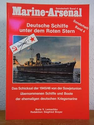 Image du vendeur pour Deutsche Schiffe unter dem Roten Stern. Das Schicksal der 1945/46 von der Sowjetunion bernommenen Schiffe und Boote der ehemaligen deutschen Kriegsmarine. Marine-Arsenal Sonderheft Band 4 mis en vente par Antiquariat Weber