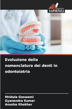 Bild des Verkufers fr Evoluzione della nomenclatura dei denti in odontoiatria zum Verkauf von moluna