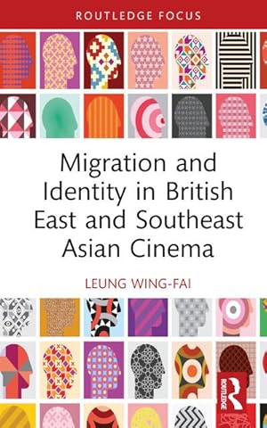 Bild des Verkufers fr Migration and Identity in British East and Southeast Asian Cinema zum Verkauf von AHA-BUCH GmbH