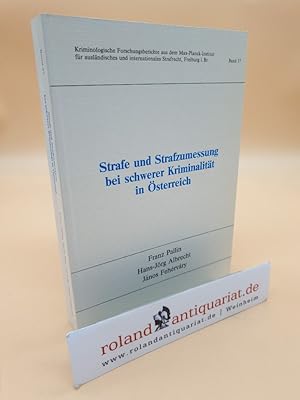 Bild des Verkufers fr Strafe und Strafzumessung bei schwerer Kriminalitt in sterreich (Kriminologische Forschungsberichte aus dem Max-Planck-Institut fr auslndisches und internationales Strafrecht Freiburg im Breisgau) Franz Pallin ; Hans-Jrg Albrecht ; Janos Fhrvary zum Verkauf von Roland Antiquariat UG haftungsbeschrnkt