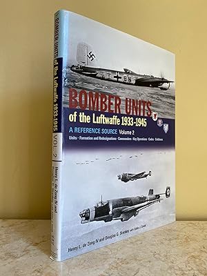 Seller image for Bomber Units of the Luftwaffe 1933-1945 | A Reference Source | Units - Formation and Redesignations - Commanders - Key Operations - Codes - Emblems | Volume 2 (Two | II) for sale by Little Stour Books PBFA Member