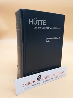 Seller image for Htte des Ingenieurs Taschenbuch - Maschinenbau Teil A for sale by Roland Antiquariat UG haftungsbeschrnkt