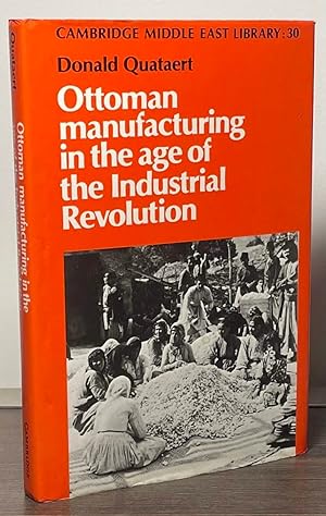 Bild des Verkufers fr Ottoman Manufacturing in the Age of the Industrial Revolution zum Verkauf von San Francisco Book Company