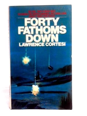 Immagine del venditore per Forty Fathoms Down venduto da World of Rare Books
