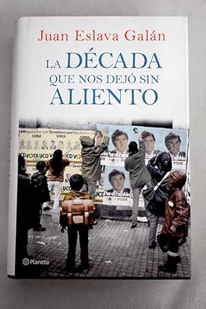 Seller image for La dcada que nos dej sin aliento for sale by Alcan Libros