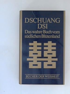 Immagine del venditore per Dschuang DSI: Das wahre Buch vom sdlichen Bltenland. venduto da ANTIQUARIAT FRDEBUCH Inh.Michael Simon