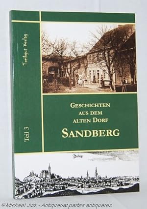 Bild des Verkufers fr Geschichten aus dem alten Dorf Sandberg. Teil III. zum Verkauf von Antiquariat partes antiquares