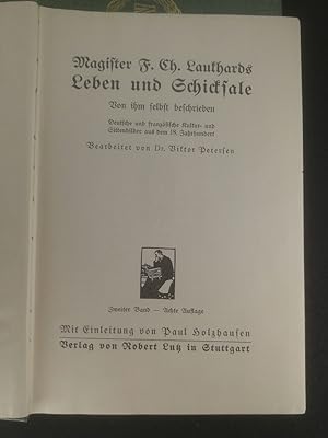 Bild des Verkufers fr Magister F. Ch. Lauthards Leben und Schicksale. - [Band 1-2. 2 Bnde]. zum Verkauf von ANTIQUARIAT Franke BRUDDENBOOKS