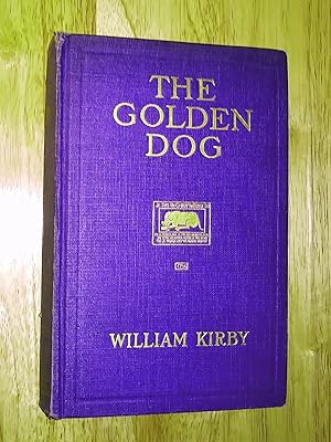 The Golden Dog (Le chien d.or) : A Romance of old Quebec