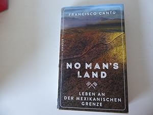 Bild des Verkufers fr No Man's Land. Leben an der Mexikanischen Grenze. Hardcover mit Schutzumschlag zum Verkauf von Deichkieker Bcherkiste