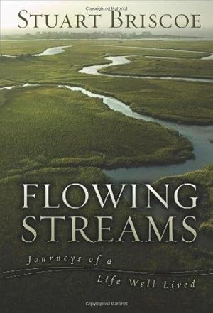Seller image for FLOWING STREAMS: Journeys of a Life Well Lived for sale by WeBuyBooks