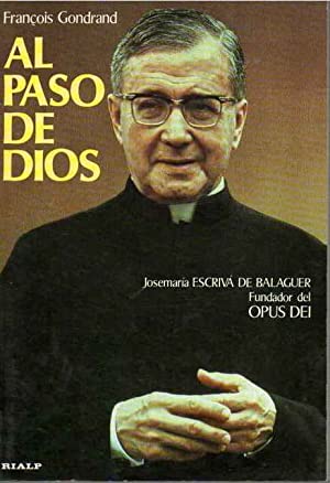 Imagen del vendedor de Al paso de Dios. Jose Maria escriva de Balaguer, Fundador del Opus Dei. a la venta por Librera y Editorial Renacimiento, S.A.