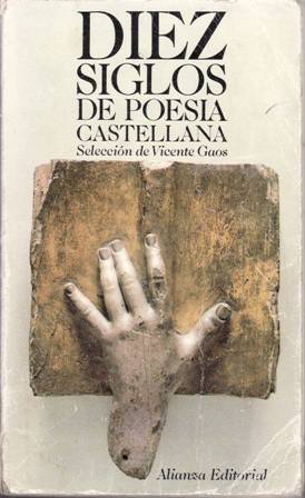 Imagen del vendedor de Diez siglos de poesa castellana. Seleccin e introduccin de Vicente Gaos. Edad Media. Renacimiento y Barroco. Neoclasicismo y Prerromanticismo. Romanticismo y Realismo. poca Contempornea. a la venta por Librera y Editorial Renacimiento, S.A.