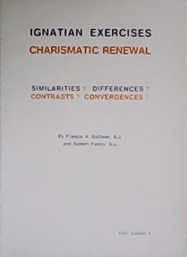 Immagine del venditore per Ignatian Exercises, Charismatic Renewal: Similarities? Differences? Contrasts? Convergences? venduto da Librera y Editorial Renacimiento, S.A.