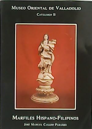 Seller image for Museo Oriental de Valladolid. Marfiles Hispano-Filipinos. Catlogo II. for sale by Librera y Editorial Renacimiento, S.A.