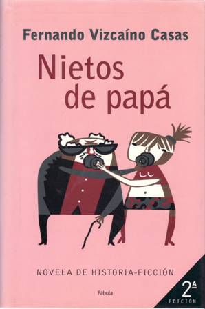 Seller image for Nietos de pap. Novela de historia-ficcin. for sale by Librera y Editorial Renacimiento, S.A.