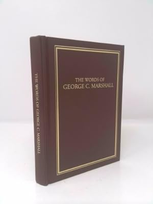 Bild des Verkufers fr The Words of George C. Marshall zum Verkauf von ThriftBooksVintage