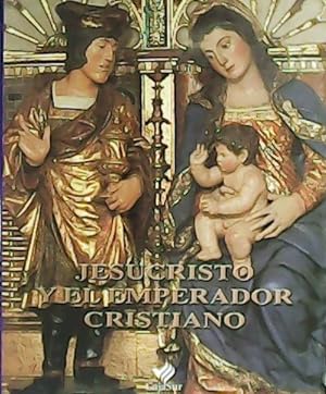 Imagen del vendedor de Jesucristo y el Emperador Cristiano. a la venta por Librera y Editorial Renacimiento, S.A.