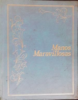 Imagen del vendedor de Manos maravillosas. Volumen II. Presentacin de Vctor Civita. Contenido: Alfombras y tapices. Bordado en caamazo. Confeccin. Costura. Crochet, Tejido a mquina. Tricot. Vainillas. Zurcido. Muecos. Alfombras y tapices. a la venta por Librera y Editorial Renacimiento, S.A.