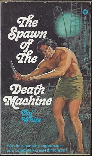 THE SPAWN OF THE DEATH MACHINE