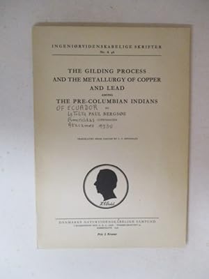 Seller image for The Gilding Process and the Metallurgy of Copper and Lead among the Pre-Columbian Indians. for sale by GREENSLEEVES BOOKS