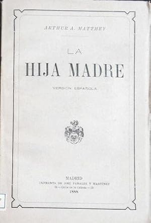 Seller image for La Hija Madre. for sale by Librera y Editorial Renacimiento, S.A.