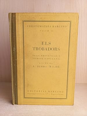 Seller image for Els trobadors. Serra Bald. Editorial Barcino, Crestomaties II, 1934. Cataln. for sale by Bibliomania
