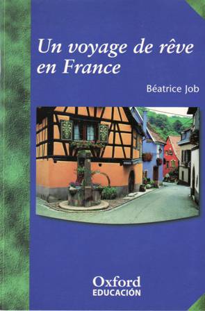 Image du vendeur pour Un voyage de rve en France. Niveau 1. mis en vente par Librera y Editorial Renacimiento, S.A.