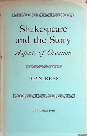 Bild des Verkufers fr Shakespeare and the Story: Aspects of Creation zum Verkauf von Klondyke