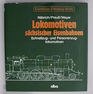 Bild des Verkufers fr Lokomotiven schsischer Eisenbahnen Schnellzug- und Personenzuglokomotiven zum Verkauf von Berliner Bchertisch eG