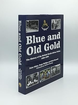 Seller image for BLUE AND OLD GOLD The History of the South Africa Police 1889-1980 for sale by Rothwell & Dunworth (ABA, ILAB)