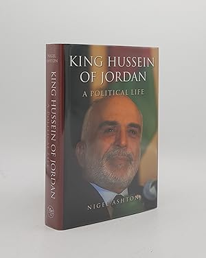 Seller image for KING HUSSEIN OF JORDAN A Political Life for sale by Rothwell & Dunworth (ABA, ILAB)