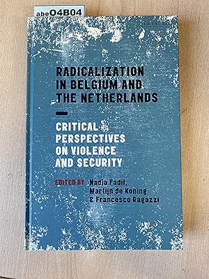 Seller image for Radicalisation in Belgium and the Netherlands (Library of European Studies): Critical Perspectives on Violence and Security for sale by Amnesty Bookshop London