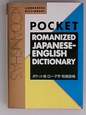 Kodansha's Pocket Romanized Japanese-English Dictionary (A Kodansha dictionary)