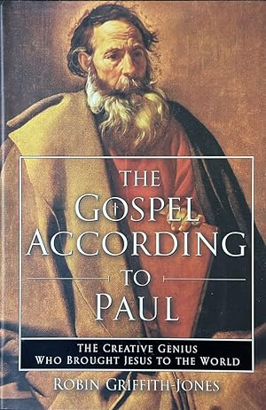 Seller image for The Gospel According to Paul - The Creative Genius Who Brought Jesus to the World for sale by Dr.Bookman - Books Packaged in Cardboard