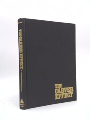 Imagen del vendedor de The Carver effect: A paranormal experience a la venta por ThriftBooksVintage