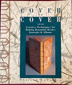 Seller image for Cover to Cover: Creative Techniques for Making Beautiful Books, Journals and Albums. for sale by Plurabelle Books Ltd