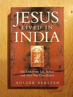 Imagen del vendedor de Jesus Lived in India: His Unknown Life Before and After the Crucifixion a la venta por Singing Pebble Books